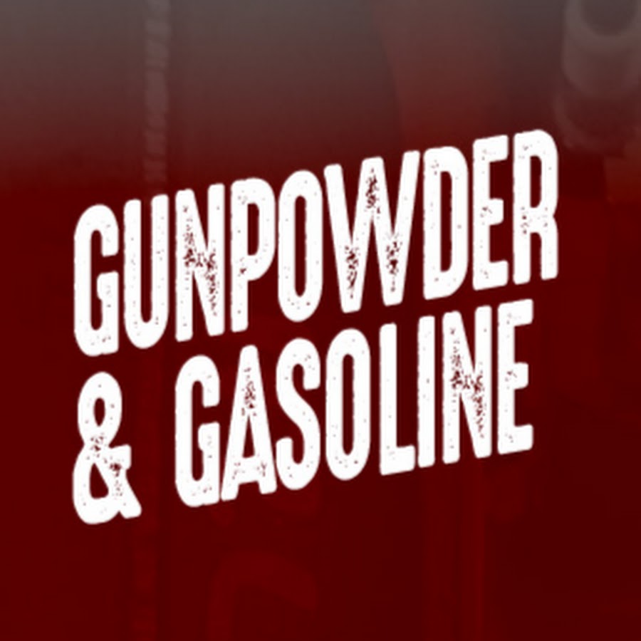 gunpowder and gasoline