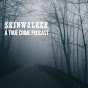 Skinwalker: True Crime YouTube Profile Photo