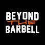 Beyond The Barbell - @beyondthebarbell5917 YouTube Profile Photo