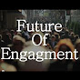 Future Of Engagement - @futureofengagement YouTube Profile Photo