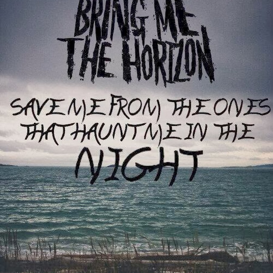 Bring me the Horizon. Sleepwalking bring me the Horizon. Bring me the Horizon count your Blessings.