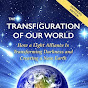 Transfiguration of Our World YouTube Profile Photo