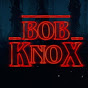 Bob Knox - @BobKnox YouTube Profile Photo
