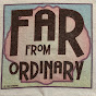 Far from Ordinary - @farfromordinary7442 YouTube Profile Photo