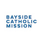 Bayside Catholic Mission - @BaysideCatholicMission YouTube Profile Photo