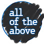 All of the Above - @AlloftheAbove YouTube Profile Photo