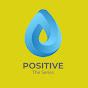 Positive: The Series - @PositiveTheSeries YouTube Profile Photo