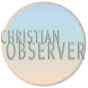 Christian Observer - @christianobserver1611 YouTube Profile Photo