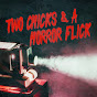 Two Chicks and a Horror Flick - @twochicksandahorrorflick YouTube Profile Photo