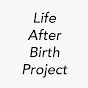 LifeAfterBirthProject YouTube Profile Photo