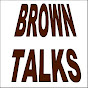 Brown Talks - @BrownTalks YouTube Profile Photo
