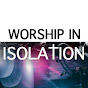 Worship in Isolation - @worshipinisolation1014 YouTube Profile Photo