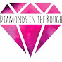 DIAMONDS IN THE ROUGH - @diamondsintherough6727 YouTube Profile Photo