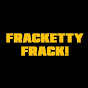 Fracketty Frack: It's The Frackpocalypse - @FrackettyFrack YouTube Profile Photo