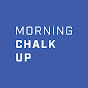 Morning Chalk Up - @MorningChalkUp YouTube Profile Photo