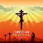 Christian Preaching - @christianpreaching9947 YouTube Profile Photo