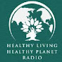 Healthy Living Healthy Planet Radio - @healthylivinghealthyplanet7039 YouTube Profile Photo