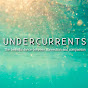 Undercurrents film YouTube Profile Photo