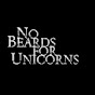 No Beards for Unicorns YouTube Profile Photo