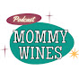 Mommy Wines Podcast - @mommywinespodcast9376 YouTube Profile Photo