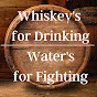Whiskey's for Drinking - Water's for Fighting - @whiskeysfordrinking-waters2067 YouTube Profile Photo