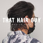 That Hair Guy - @ThatHairGuy YouTube Profile Photo