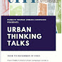 URBAN THINKING TALKS SERIES - @urbanthinkingtalksseries7593 YouTube Profile Photo