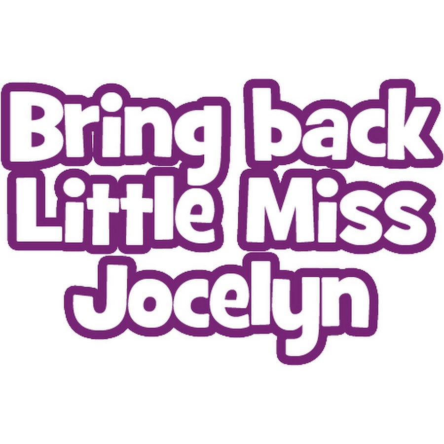 I missed you a little. Little Miss millions. Little Miss helpful.