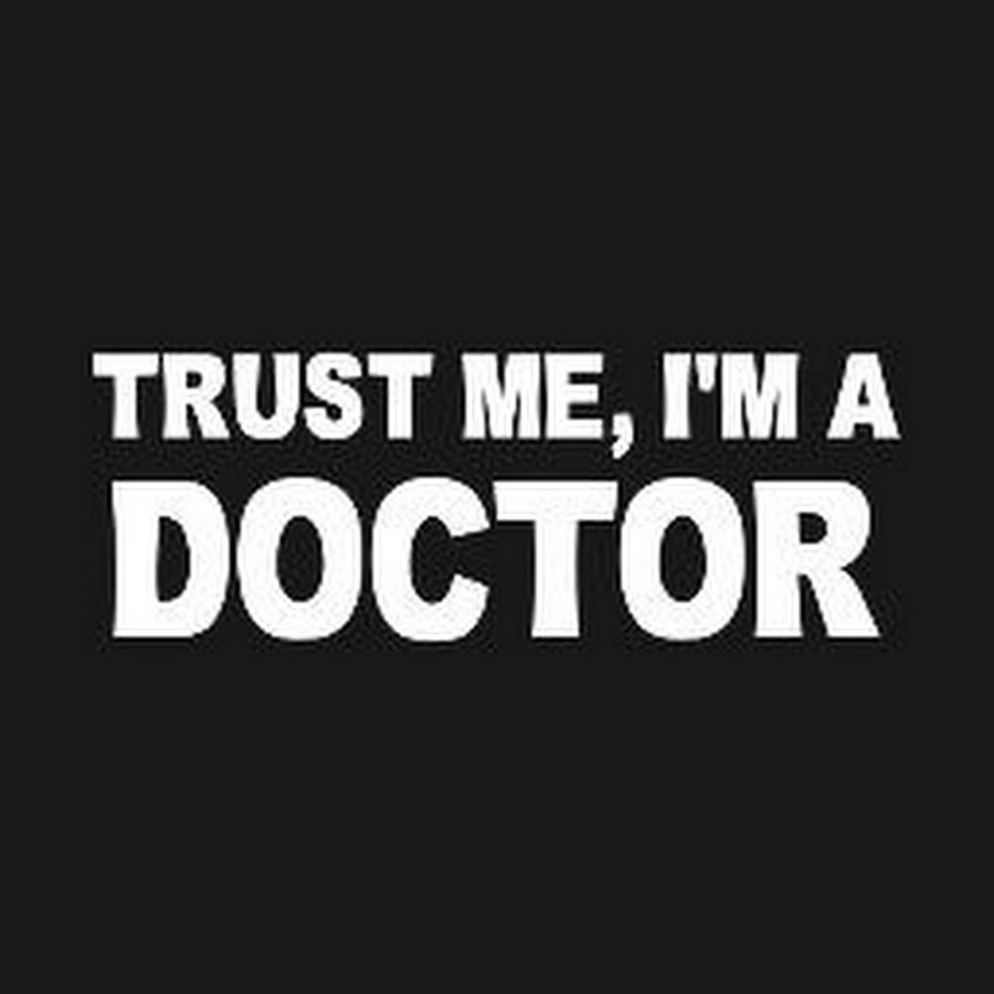 I am a doctor. Trust me i m a Doctor. Trust me im a Doctor. Trust me i'm the Doctor Мем. Trust me im a Doctor доктор кто.