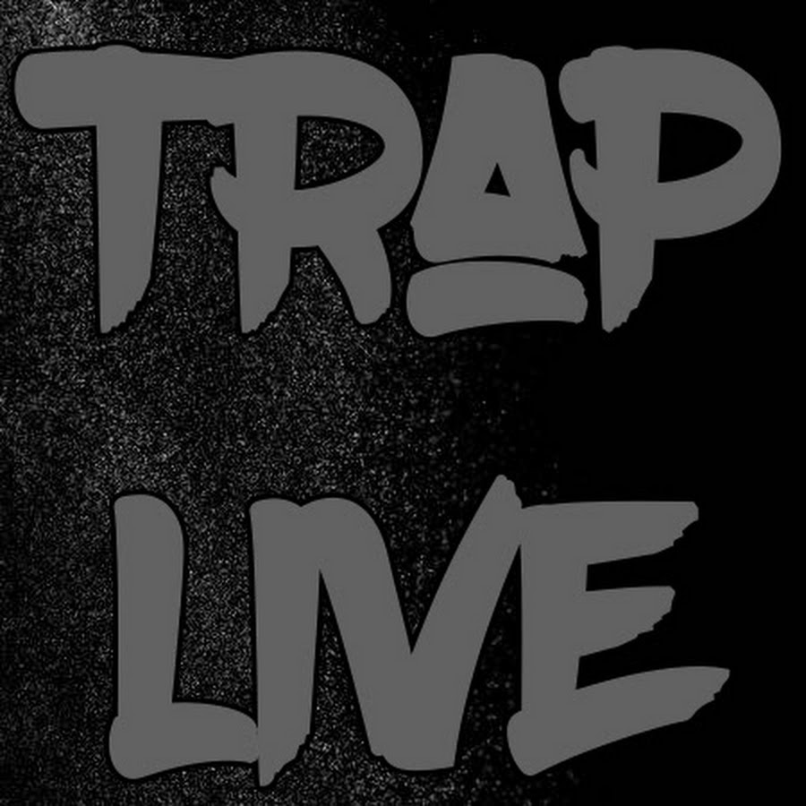 Trap lives. Trap Live.