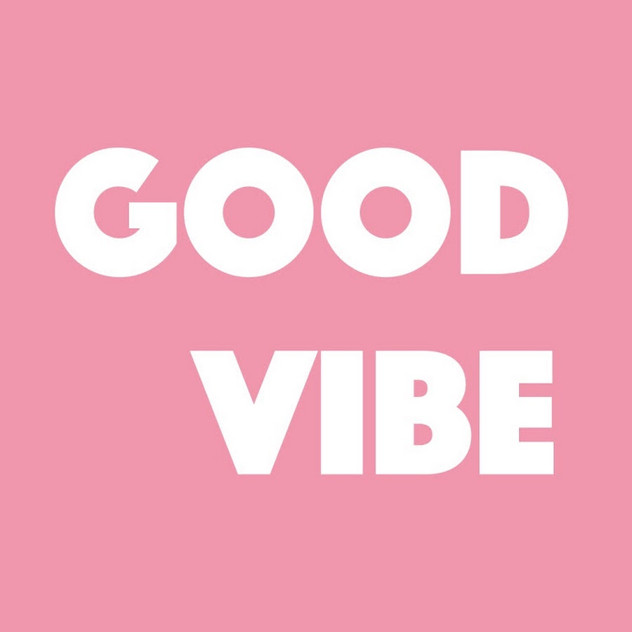 Best vibe. Гуд Вайб. Good Vibes. Канал good. Канал good Vibes -Binaural.