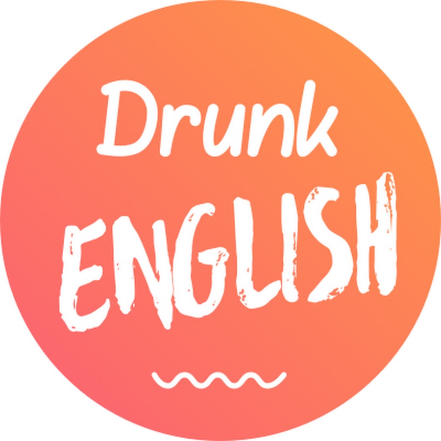 Drunk english