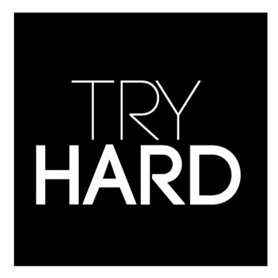 Love hard try hard