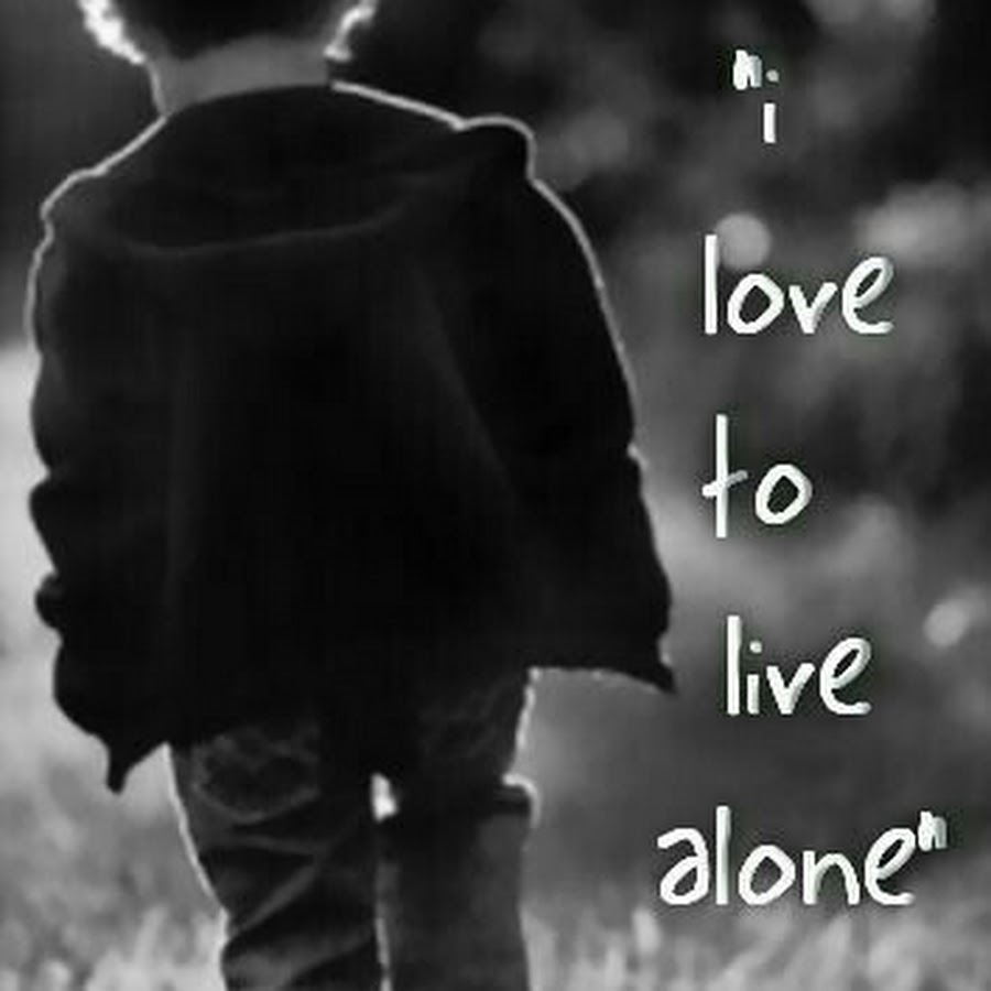 I never lonely