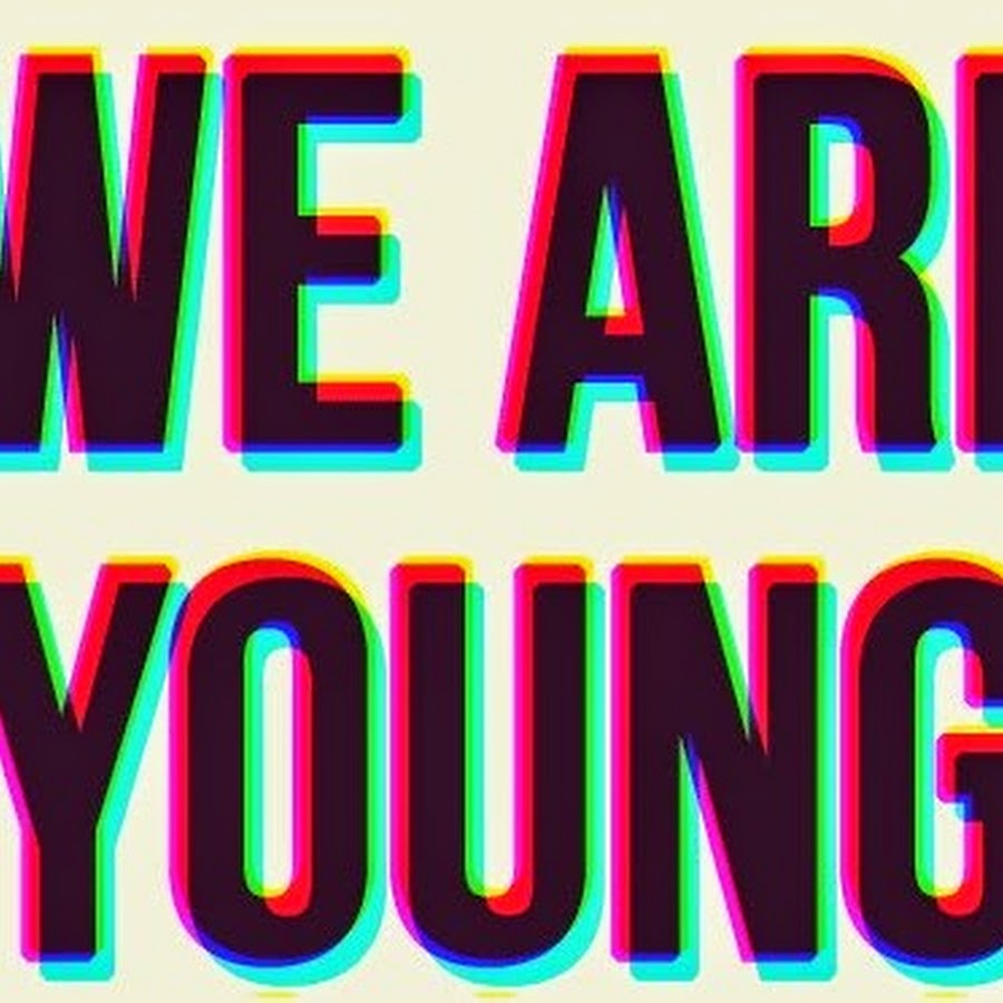 Tonight we are young