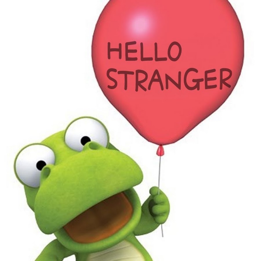 Hello stranger