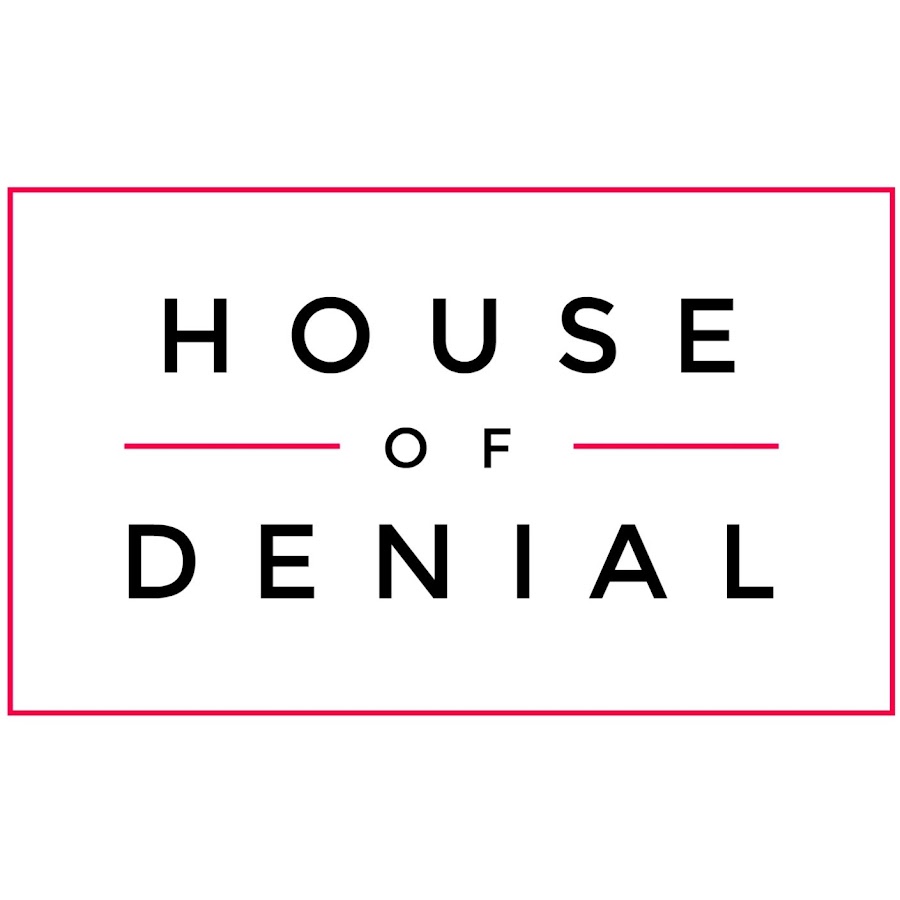 House of denial