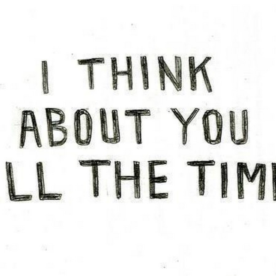 I think these. Think about you. I think about you. I think about you all the time. Я думаю о тебе на английском языке.