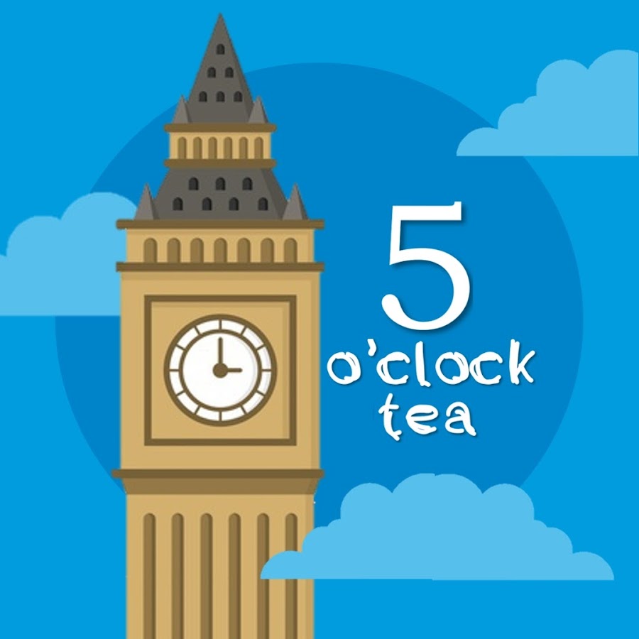 Come home o clock. 5 Оклок чай. Английские традиции 5 o Clock. English Tea 5 o 'Clock. 5 O'Clock Tea картинки.