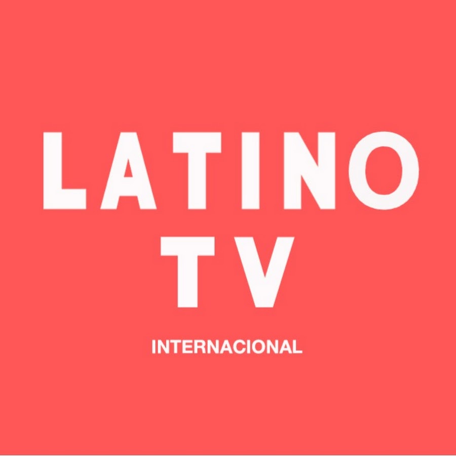 LATINO TV INTERNACIONAL @LATINOTVINTERNACIONALOFICIAL
