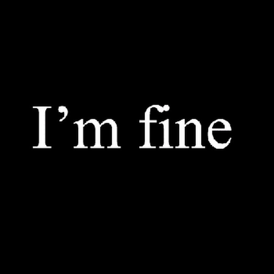 I not. Надпись im. Im Fine рисунок. I'M Fine надпись. Обои с надписью i'm Fine.