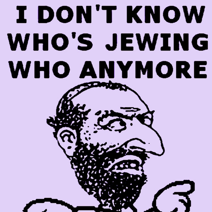 Jews who who Мем. I don't know who jewing. Jewing. I don't know who is jewing who.