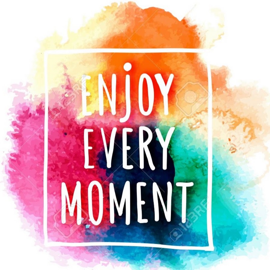 Постер enjoy every moment. Энджой эври момент. Enjoy every moment. Картинка enjoy every moment. Enjoy every time.