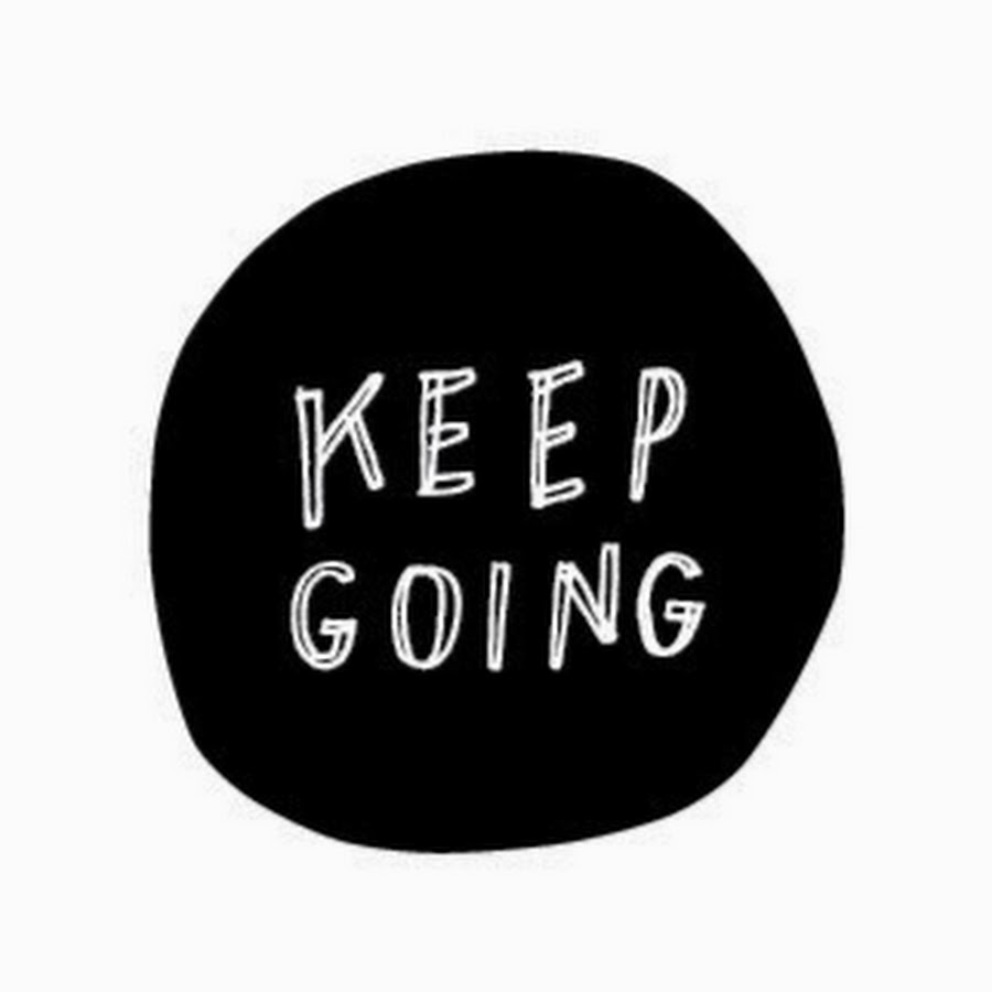 Keep going world. Keep going. Keep going keep growing. Keep on going. Keep going логотип.