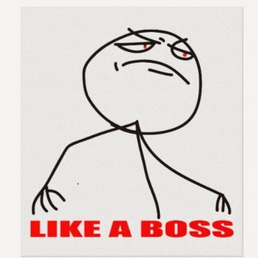 Like a boss. Лаки босс Мем. Im Boss Мем. Fill like a Boss. Мем girl Boss.