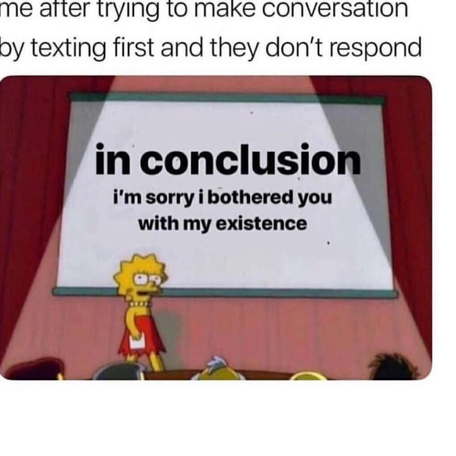 Soyboy soylent. Try after. Фразовый глагол to go. Student memes. Sorry to bother you with my existence.