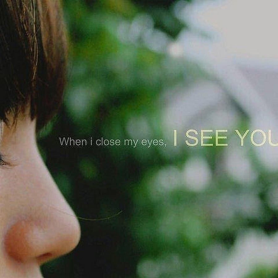 Somewhere with you. When i close my eyes, i see your image картинки. In my eyes надпись. When you close to me. When you close to me.