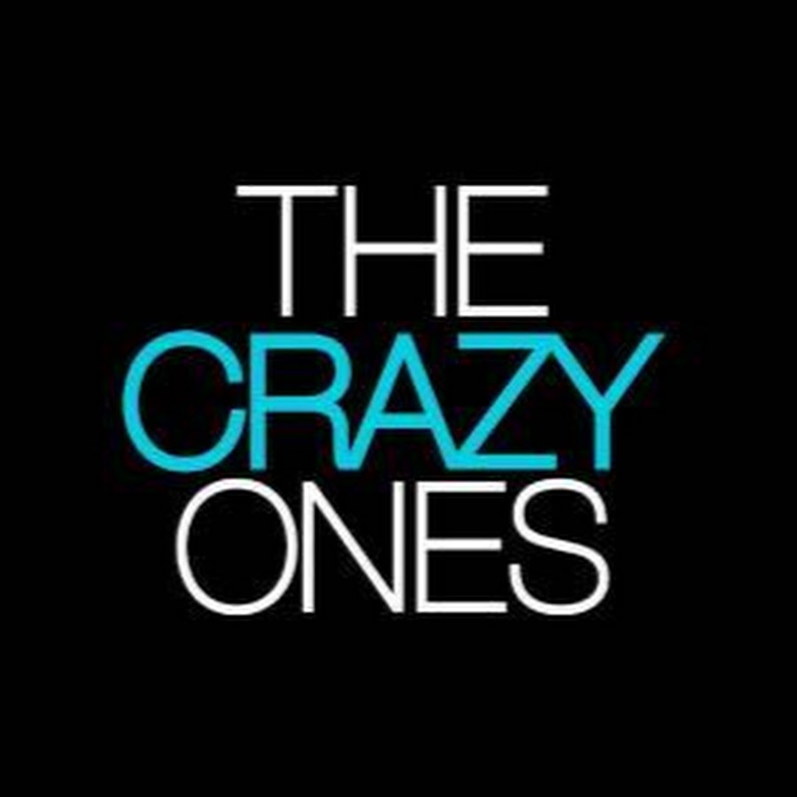 The crazy ones