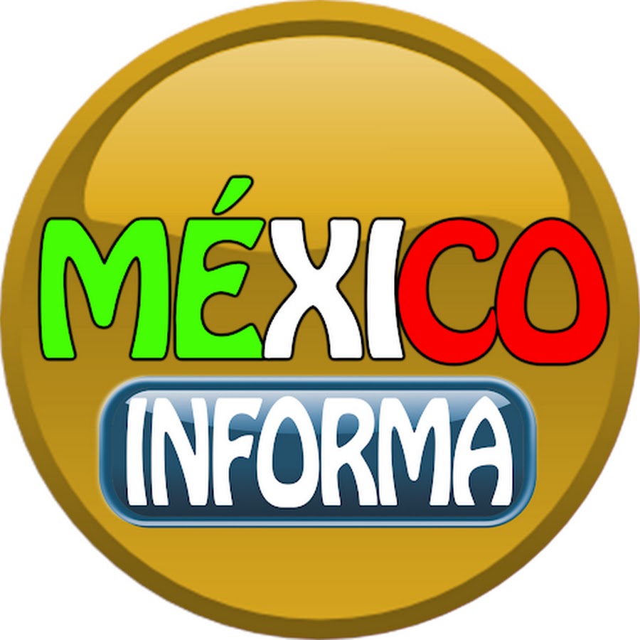 MÉXICO INFORMA @MEXICOINFORMA