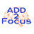 ADD 2 Focus